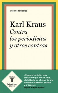 CONTRA LOS PERIODISTAS Y OTROS CONTRAS.. | Karl Kraus