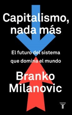 Capitalismo, nada más  | Branko Milanovic