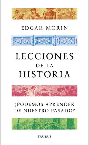 LECCIONES DE LA HISTORIA.. | Morin Edgar