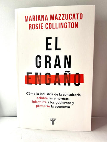 EL GRAN ENGAÑO.. | MARIANA  MAZZUCATO