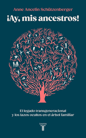 ¡AY, MIS ANCESTROS!.. | Anne Ancelin Schutzenberger