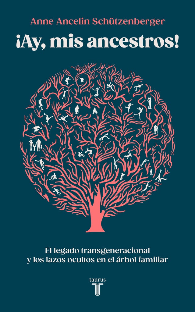 ¡AY, MIS ANCESTROS! | Anne Ancelin Schutzenberger