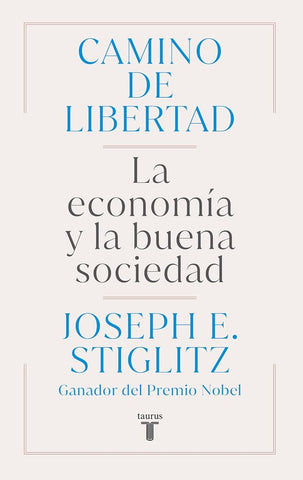 CAMINO DE LIBERTAD.. | Joseph E. Stiglitz