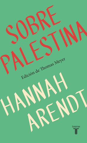 SOBRE PALESTINA.. | Hannah Arendt