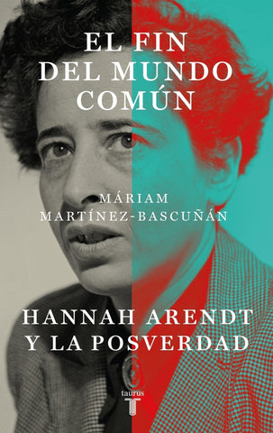 EL FIN DEL MUNDO COMÚN.. | Máriam  Martínez-Bascuñán