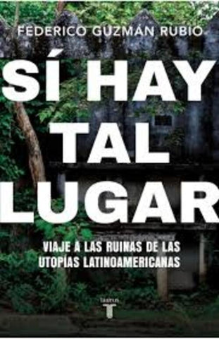 SÍ HAY TAL LUGAR.. | Federico Guzmán  Rubio