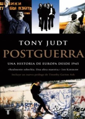 POSTGUERRA UNA HISTORIA DE EUROPA DESDE 1945.. | Tony  Judt