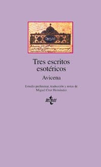 TRES ESCRITOS ESOTERICOS.. | Avicena