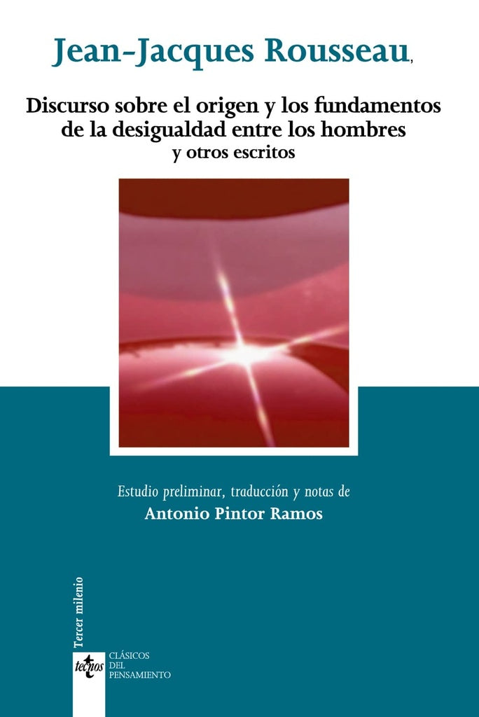 Discurso sobre el origen y los fundamentos de la desigualdan entre los hombres y otros escritos | Jean-Jacques Rousseau