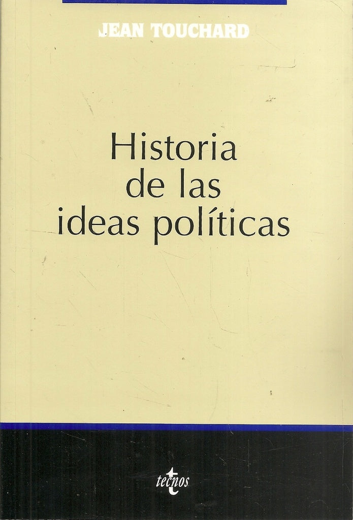 HISTORIA DE LAS IDEAS POLITICAS 6TA.ED. | Touchard