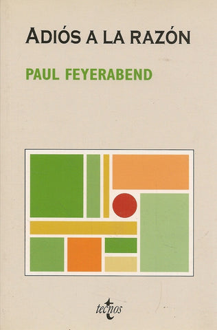 ADIOS A LA RAZON.. | Paul K. Feyerabend