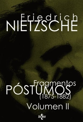 Fragmentos póstumos 1875 - 1882 volumen II | F. Nietzsche