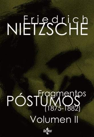 Fragmentos póstumos 1875 - 1882 volumen II | F. Nietzsche