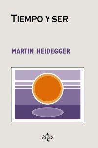 Tiempo y  Ser Nueva Edición 2011 | Heidegger