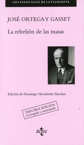 LA REBELION DE LAS MASAS.. | Jose Ortega y Gasset