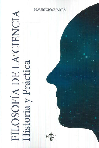 FILOSOFÍA DE LA CIENCIA: HISTORIA Y PRÁCTICA.. | MAURICIO SUAREZ ALLER