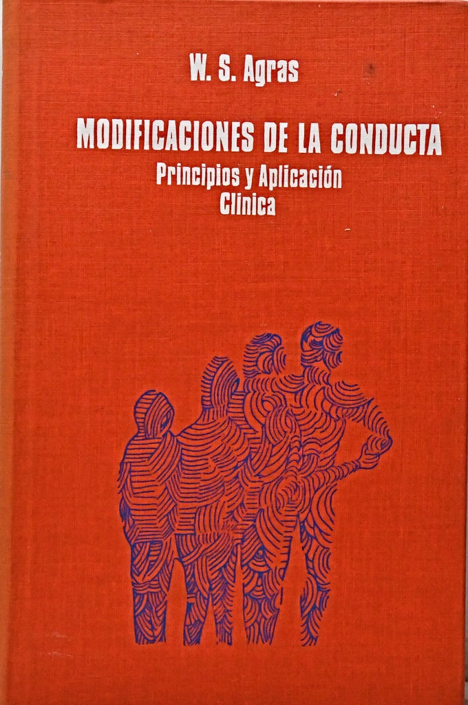 MODIFICACIONES DE LA CONDUCTA.. | W. S.  Agras