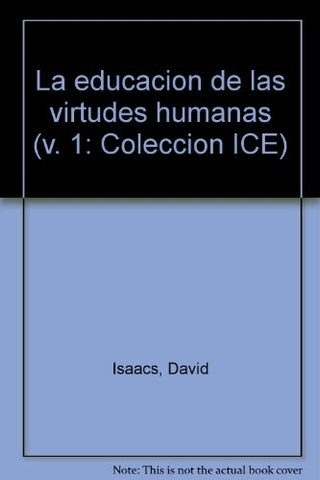 LA EDUCACIÓN DE LAS VIRTUDES HUMANAS.. | David Isaacs