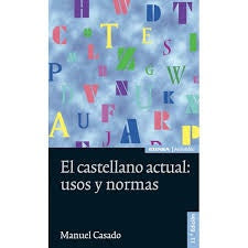 EL CASTELLANO ACTUAL: USOS Y NORMAS.. | Manuel Casado Velarde