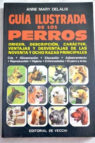 GUIA ILUSTRADA DE LOS PERROS  | Anne Mary Delalix