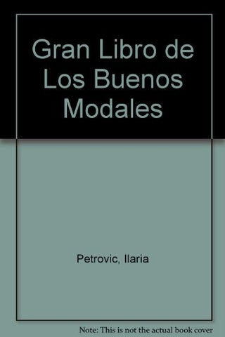 EL GRAN LIBRO DE LOS BUENOS MODALES.. | ILARIA PETROVIC