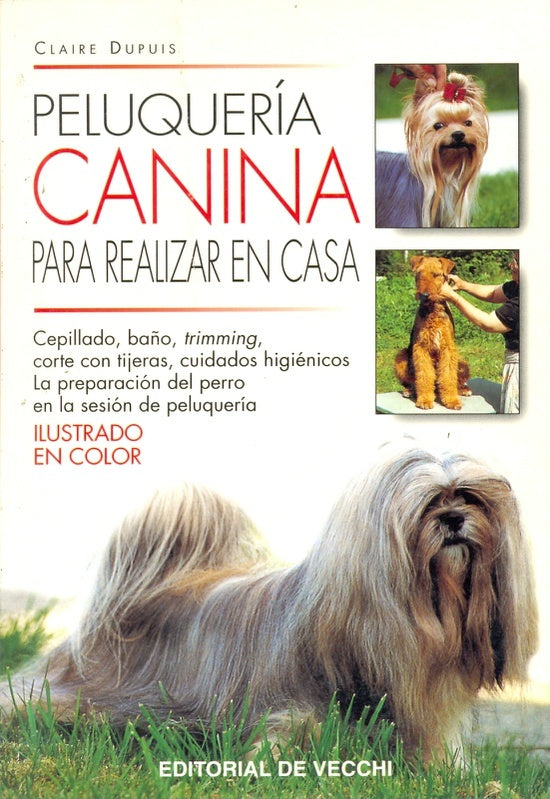 Peluqueria Canina Para Realizar En Casa (Spanish Edition) | Claire Dupuis