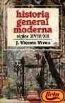HISTORIA GENERAL MODERNA. SIGLOS XVIII-XX.. | JAUME VIVES