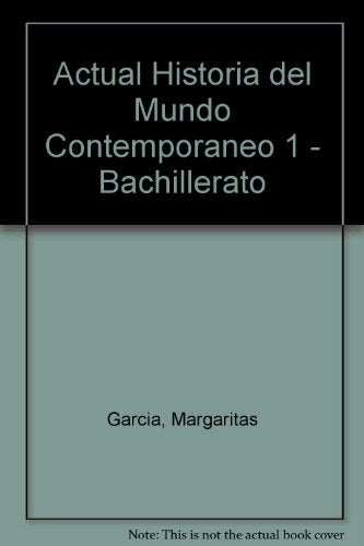 ACTUAL. HISTORIA DEL MUNDO CONTEMPORÁNEO.. | Margarita García