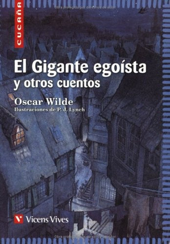 EL GIGANTE EGOISTA Y OTROS CUENTOS.. | Oscar Wilde