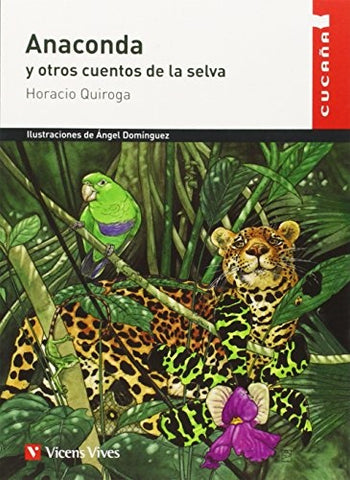 ANACONDA Y OTROS CUENTOS DE LA SELVA.. | HORACIO QUIROGA
