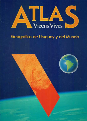 ATLAS GEOGRAFICO DE URUGUAY Y DEL MUNDO..