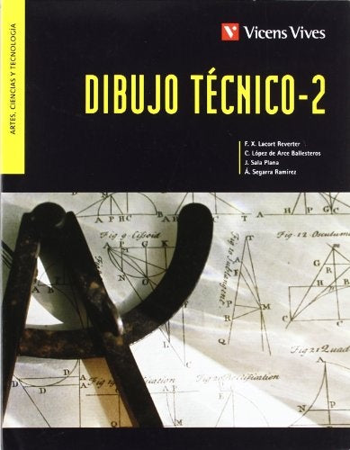 DIBUJO TÉCNICO 2.. | F. X. LACORT REVERTER