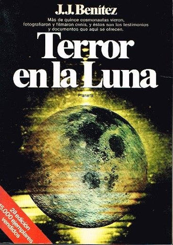 TERROR EN LA LUNA  | J. J. Benítez