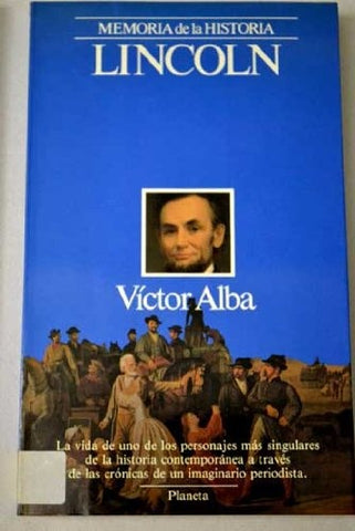MEMORIA DE LA HISTORIA LINCOLN | Victor Alba