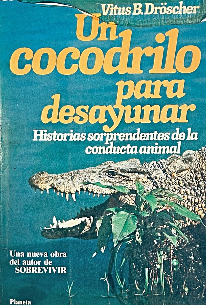 UN COCODRILO PARA DESAYUNAR.. | Vitus B. Droscher