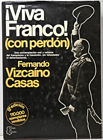 ¡VIVA FRANCO! (CON PERDÓN).. | Fernando Bautista Vizcaíno