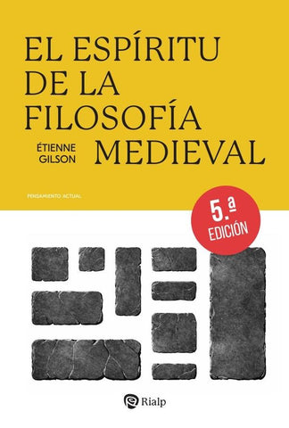 El espíritu de la Filosofía Medieval | Étienne Gilson
