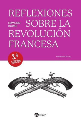 Reflexiones sobre la Revolución francesa | Edmund Burke