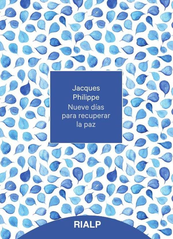Nueve días para recuperar la paz | Jacques Philippe