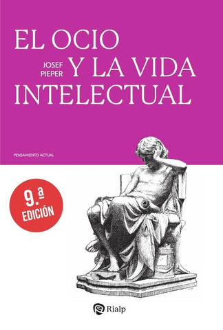 El ocio y la vida intelectual | Josef Pieper