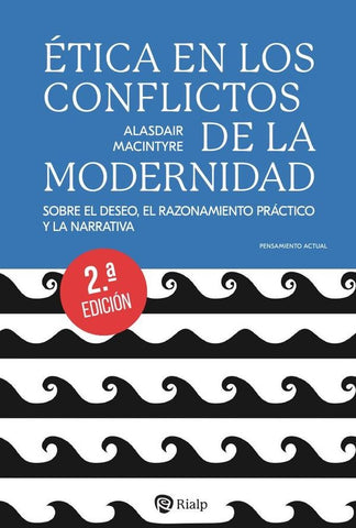 Ética en los conflictos de la modernidad | Alasdir Macyntire