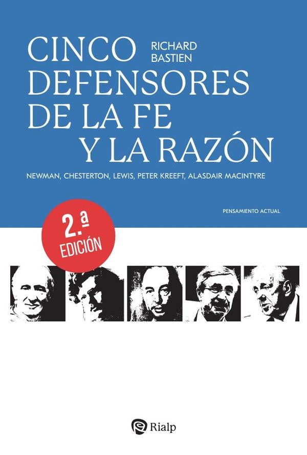 Cinco defensores de la fe y la razón | Richard Bastien