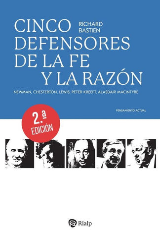 Cinco defensores de la fe y la razón | Richard Bastien