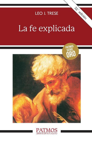 La fe explicada | Leo J. Trese