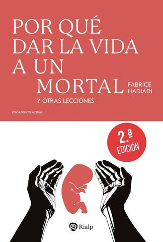 Por qué dar la vida a un mortal | Fabrice Hadjadj