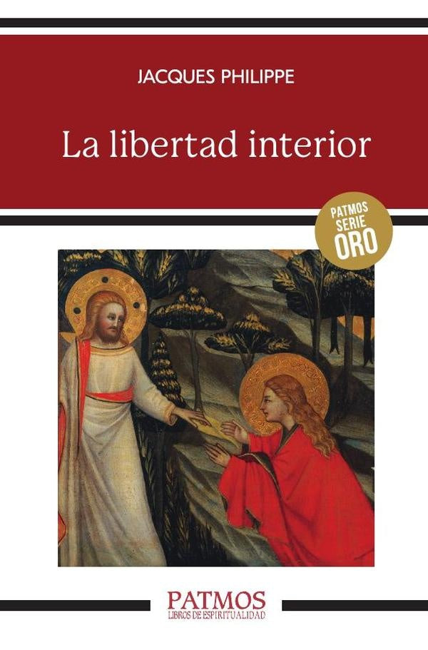 La libertad interior | Jacques Philippe