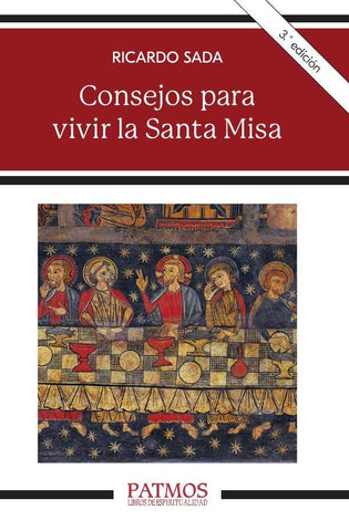 Consejos para vivir la Santa Misa | Ricardo Sada
