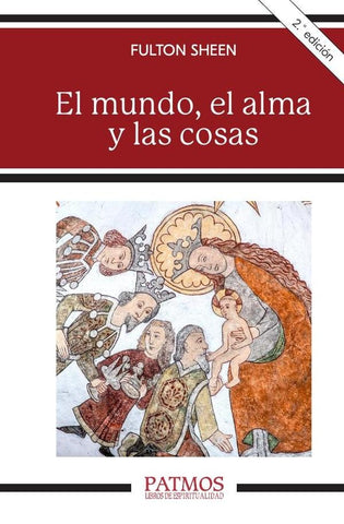 El mundo, el alma y las cosas | Fulton Sheen