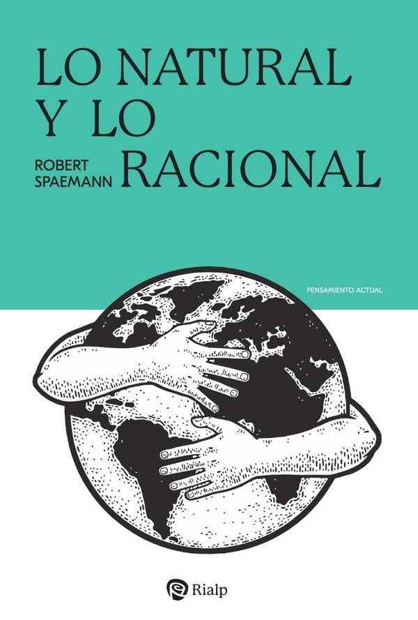 Lo natural y lo racional | Robert Spaemann