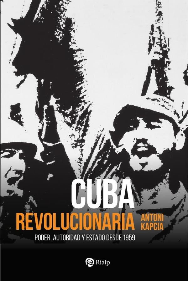 Cuba revolucionaria | Antoni Kapcia